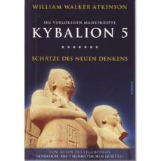 Atkinson: Kybalion 5-Schätze des neuen Denkens
