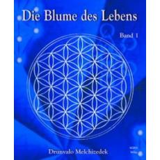 Drunvalo Melchizedek: Die Blume des Lebens 1