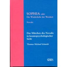 Schmidt; Novalis: Sophia oder die Wiederkehr der Weisheit