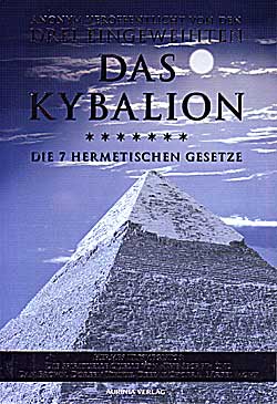 Das Original Kybalion-Die Sieben Hermetischen Gesetze