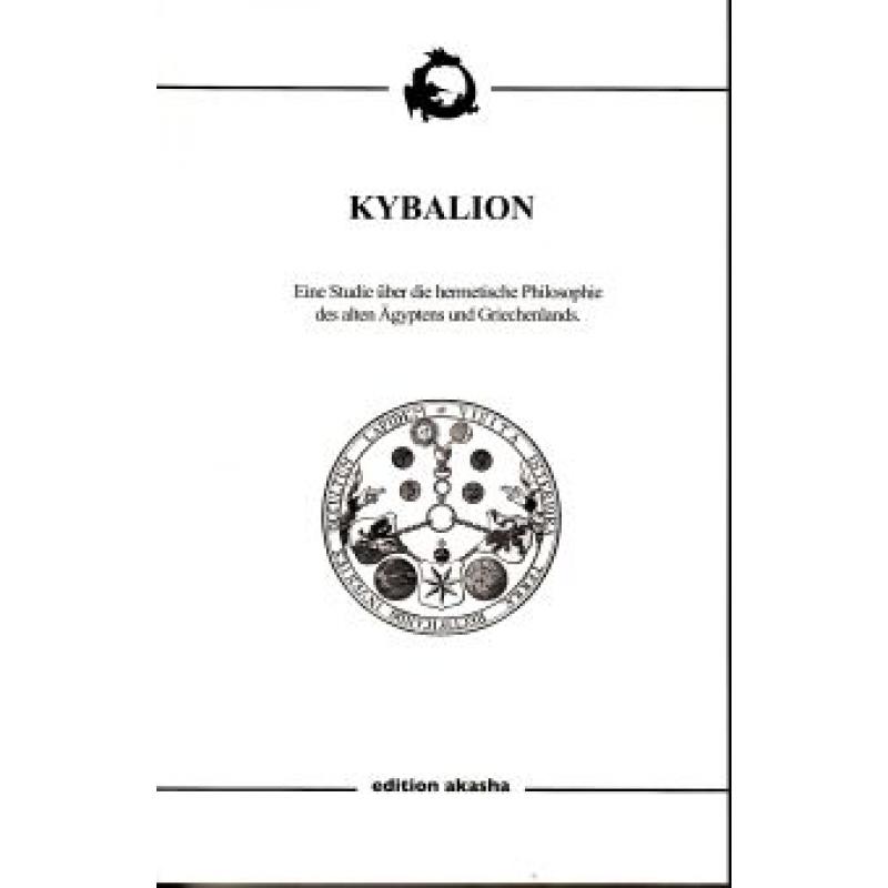 Kybalion-Eine Studie über die hermetische Philosophie des alten Ägyptens und Griechenlands