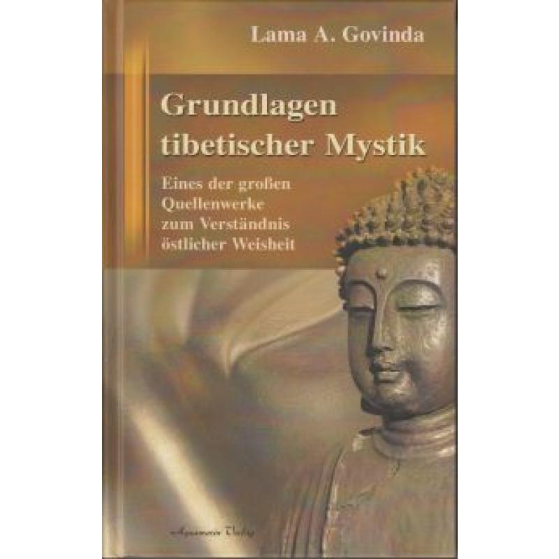 Govinda: Grundlagen tibetischer Mystik