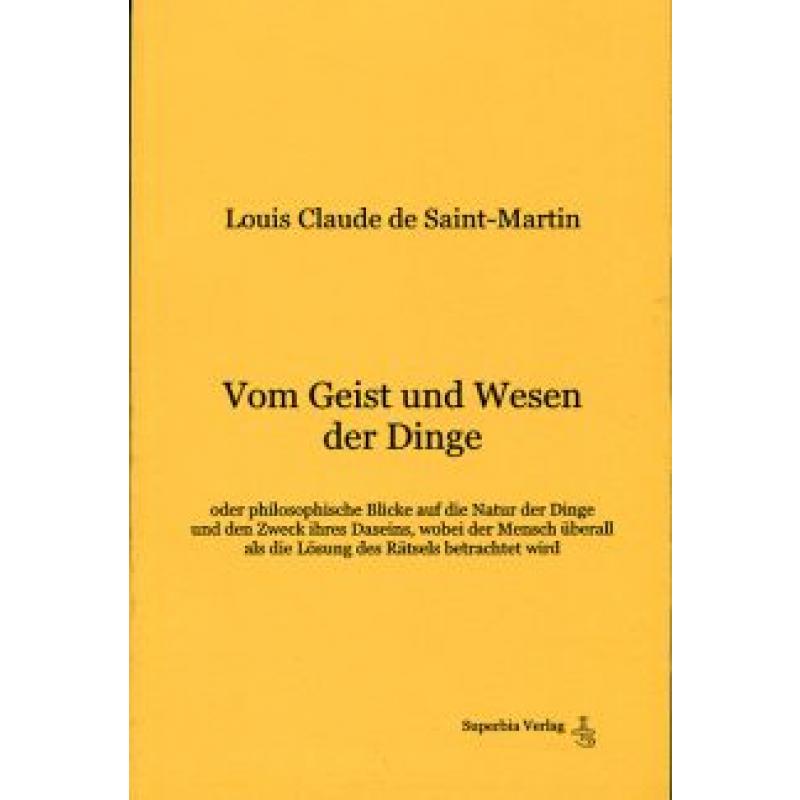 Louis Claude de Saint-Martin: Vom Geist und Wesen der Dinge