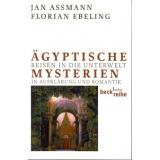 Assmann: Ägyptische Mysterien, Reisen in die Unterwelt in Aufklärung und Romantik