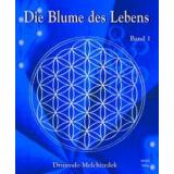 Drunvalo Melchizedek: Die Blume des Lebens 1