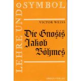 Weiss: Die Gnosis Jakob Böhmes