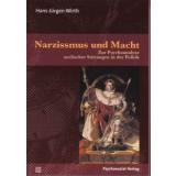 Wirth: Narzissmus und Macht - Zur Psychoanalyse seelischer Störungen in der Politik