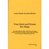 Louis Claude de Saint-Martin: Vom Geist und Wesen der Dinge